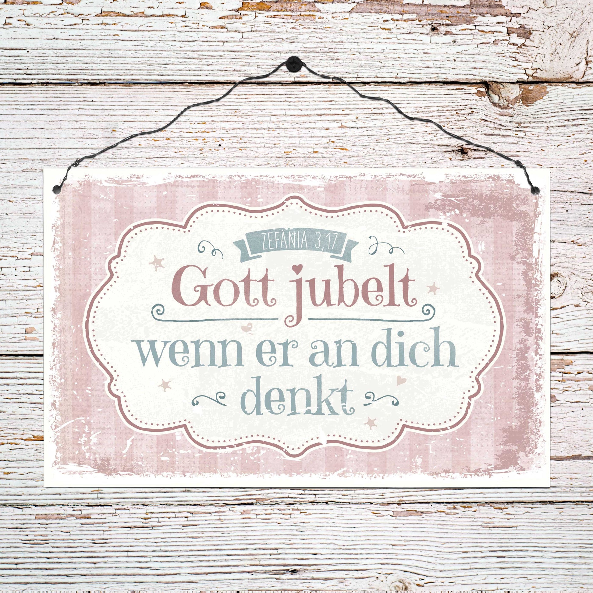 Sonstiges                                          Holzschild groß Gott jubelt. wenn er an dich denkt.