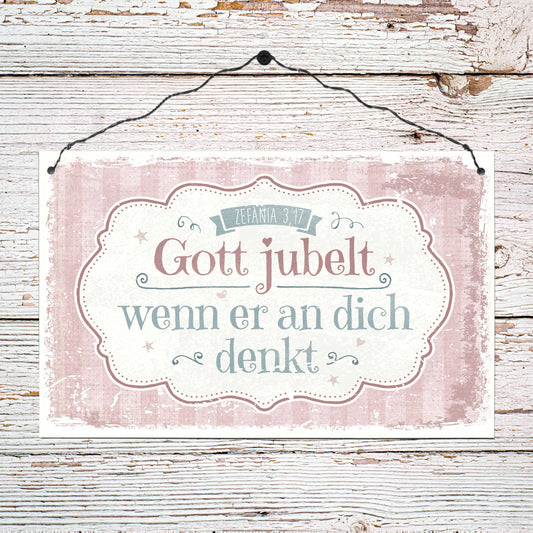Sonstiges                                          Holzschild groß Gott jubelt. wenn er an dich denkt.