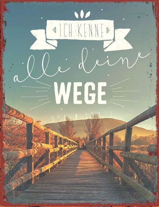 Sonstiges                                          Metallschild Ich kenne alle deine Wege