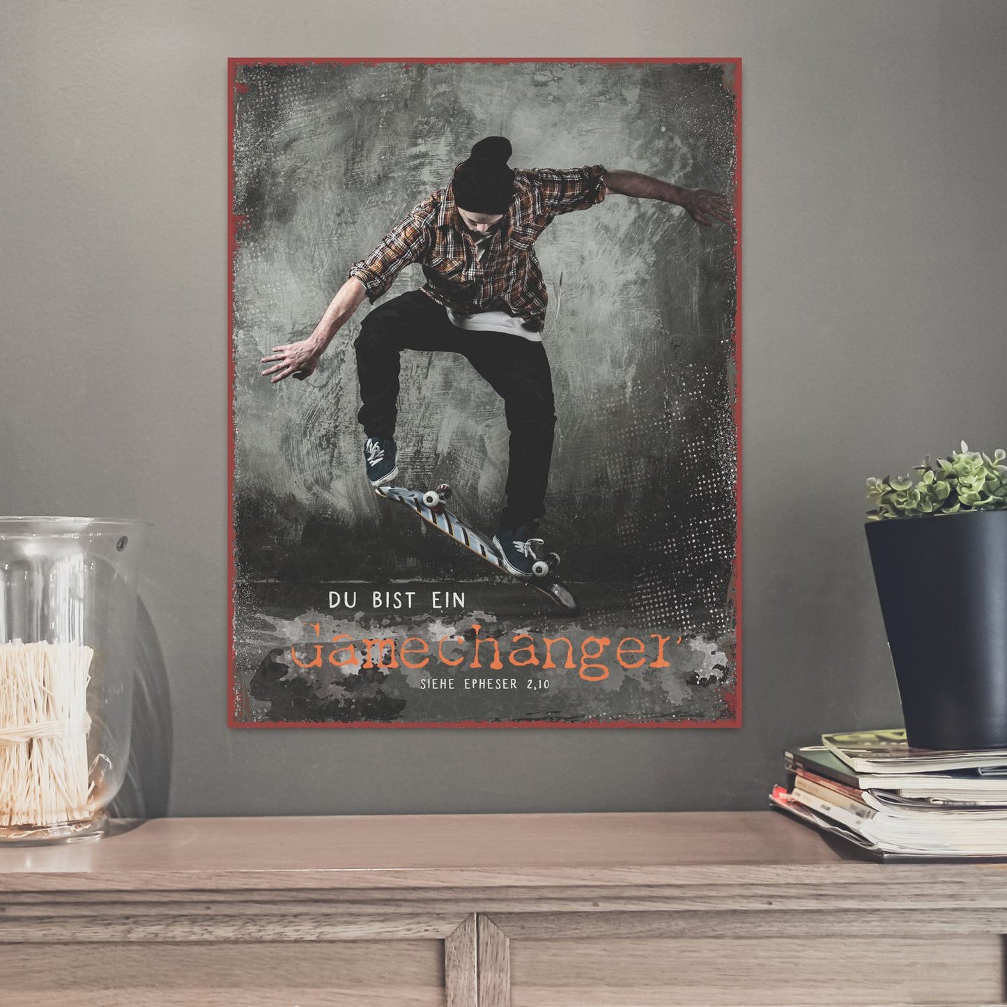 Sonstiges                                          Metallschild  Du bist ein Gamechanger - Siehe Epheser 2.10