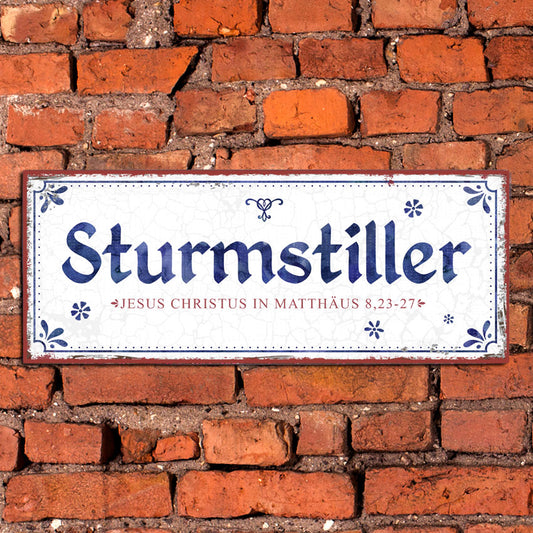 Sonstiges                                          Metallschild Sturmstiller