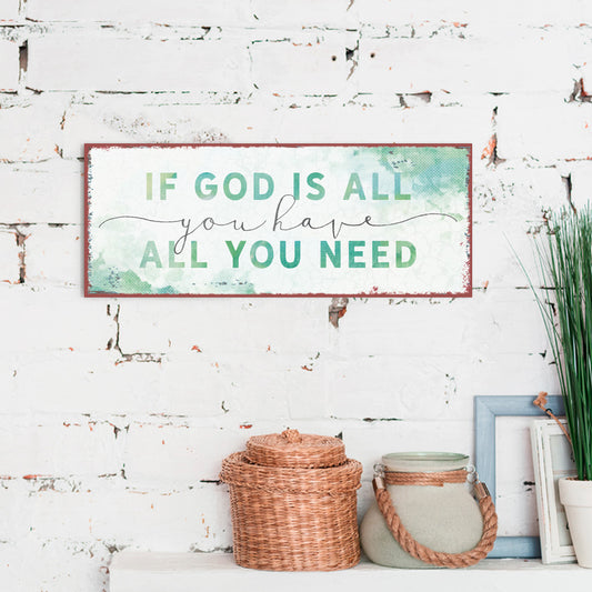 Sonstiges                                          Metallschild If God is all you have