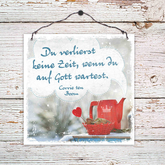 Sonstiges                                          Holzschild klein Du verlierst keine Zeit ...