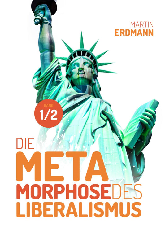 Buch                                               Die Metamorphose des Liberalismus 1/2