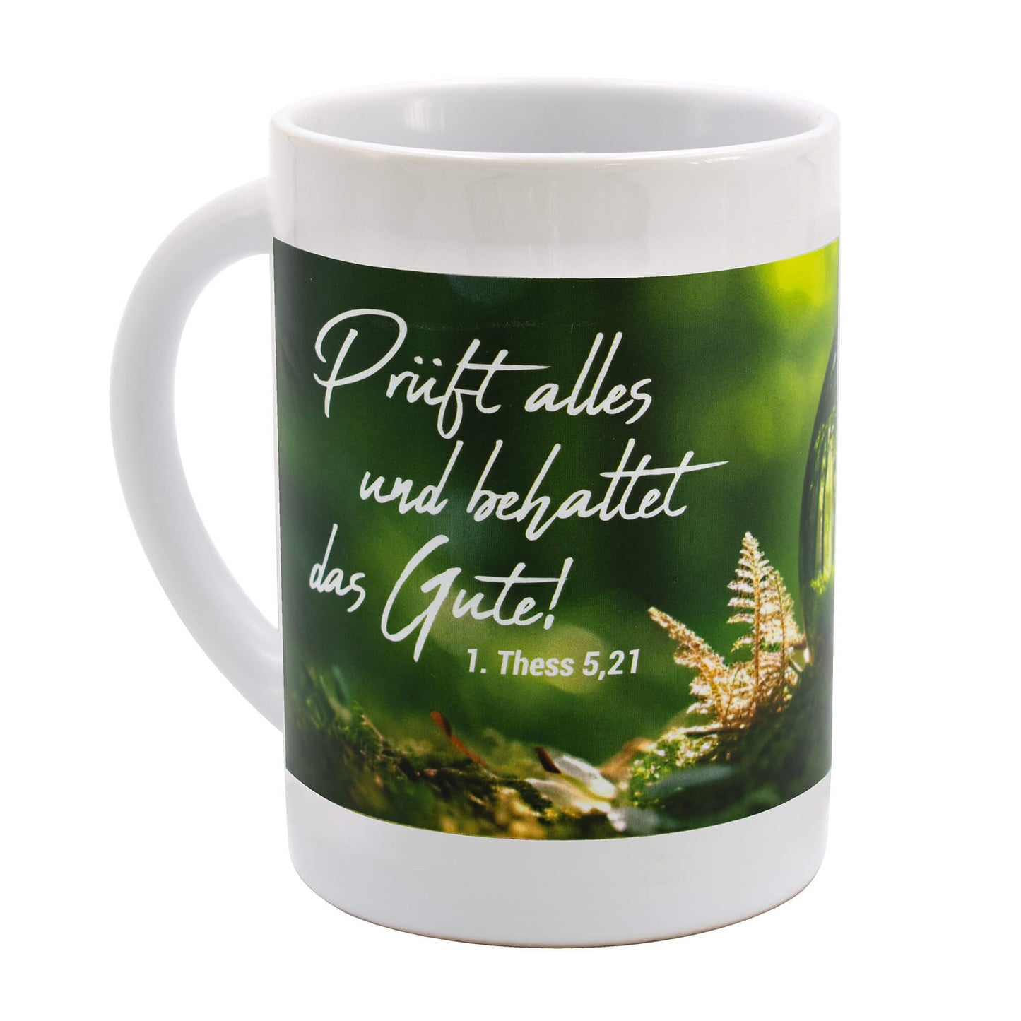 Tasse Prüft alles und behaltet das Gute!                   1. Thessalonicher 5.21