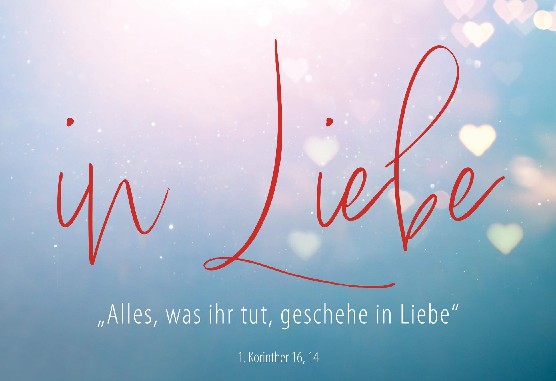 Nonbook                                            Postkarte 10 Ex. Alles. was ihr tut. geschehe in Liebe.