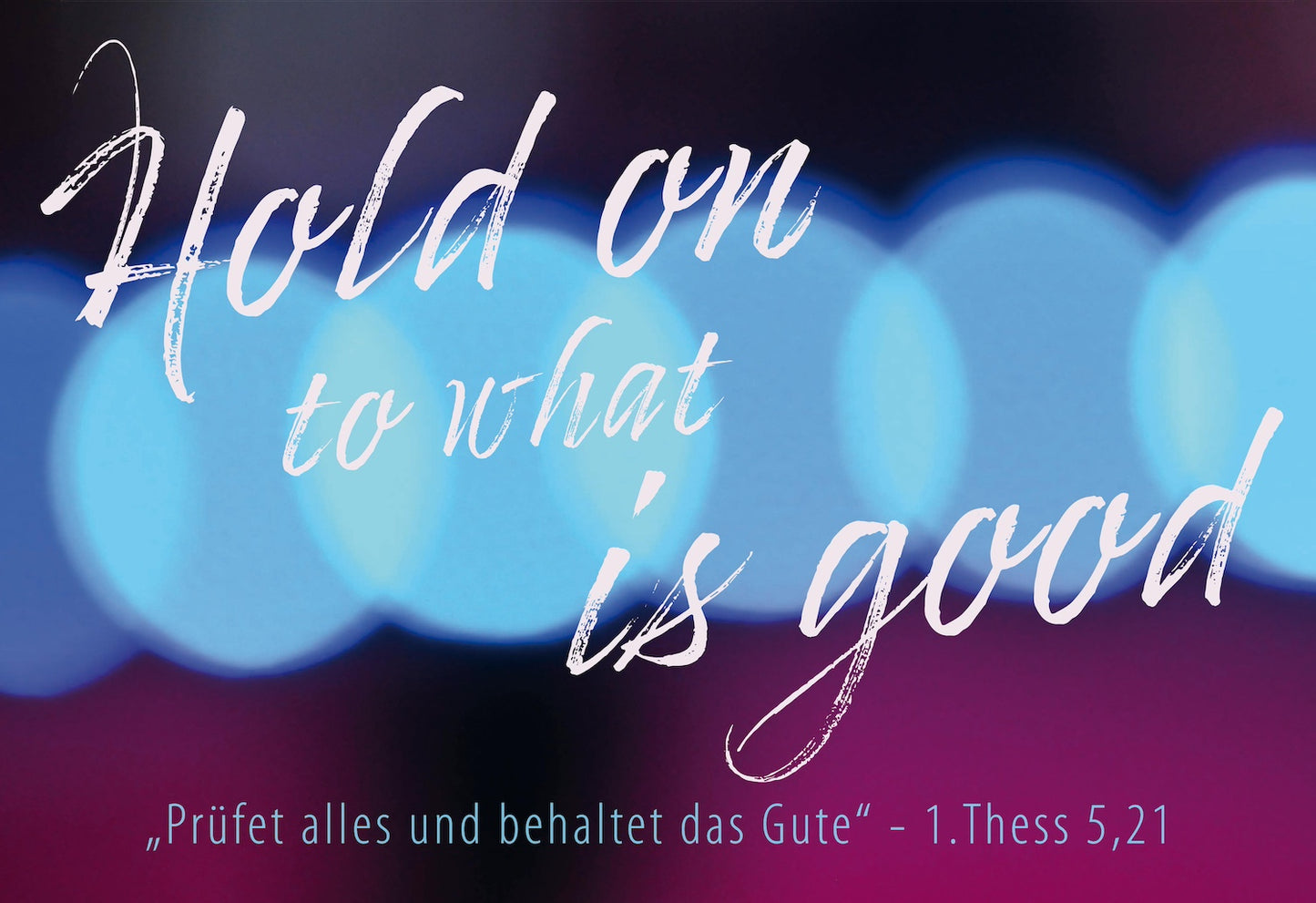 Karte                                              Postkarte 10 Ex. Hold on to what is good