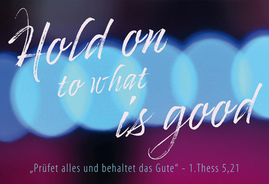 Karte                                              Postkarte 10 Ex. Hold on to what is good