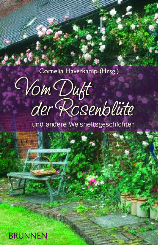 Vom Duft der Rosenblüte