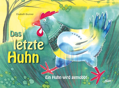 Das letzte Huhn