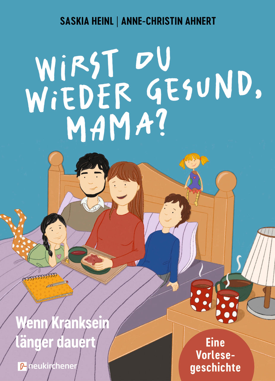 Wirst du wieder gesund. Mama?