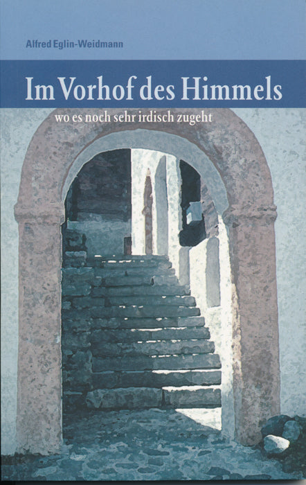 Im Vorhof des Himmels