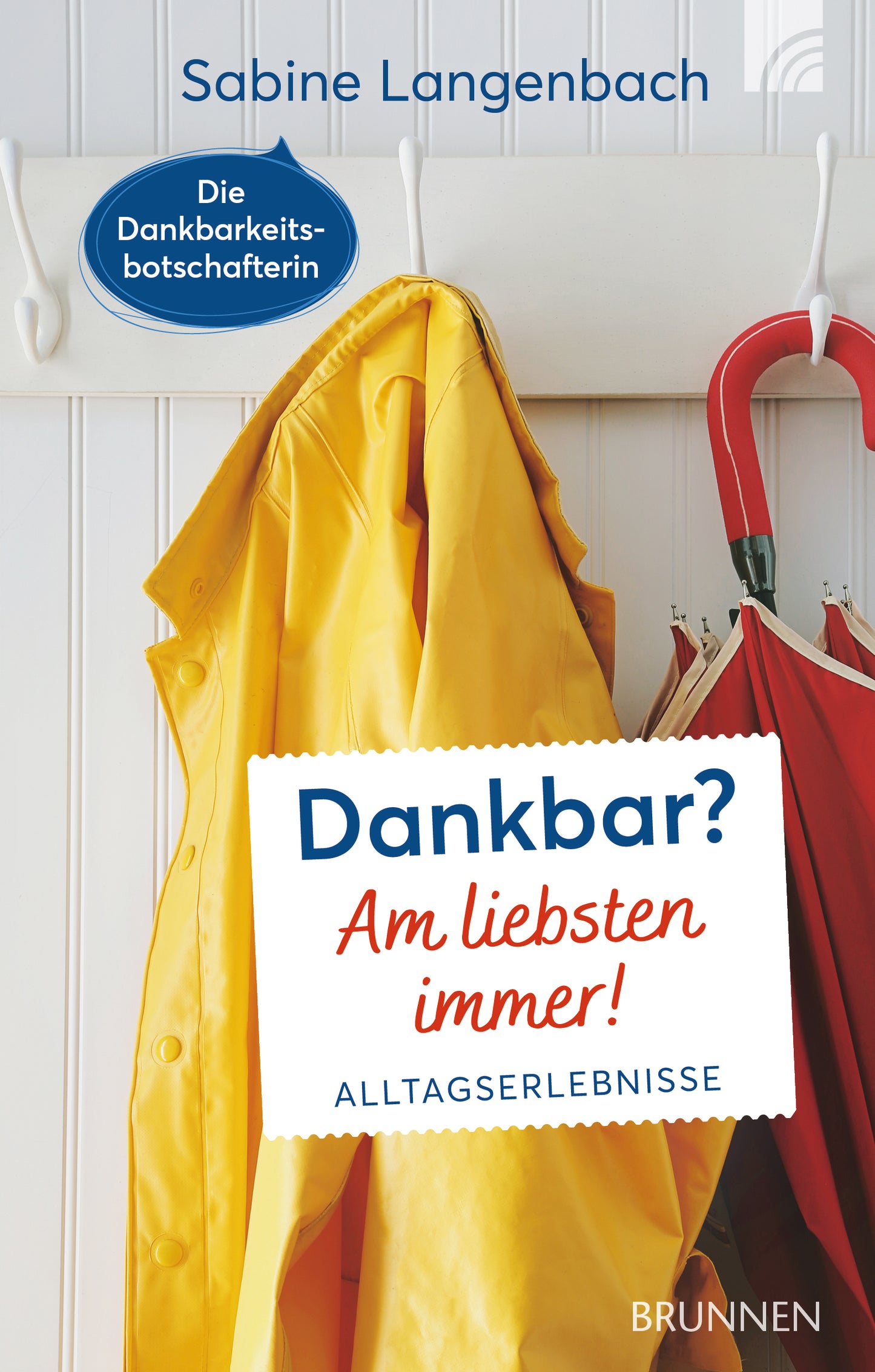 Dankbar? Am liebsten immer!