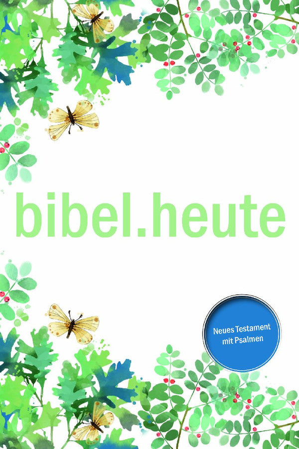 NeÜ bibel.heute NT mit Psalmen