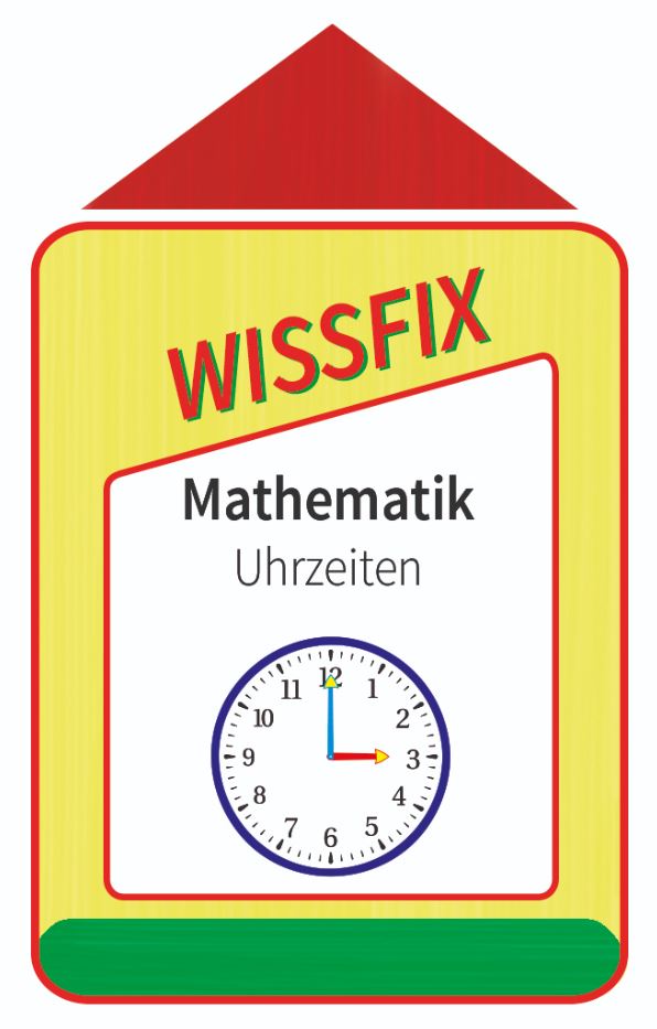 Wissfix - Mathematik /Uhrzeiten