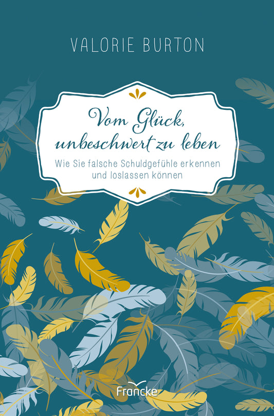 Vom Glück. unbeschwert zu leben