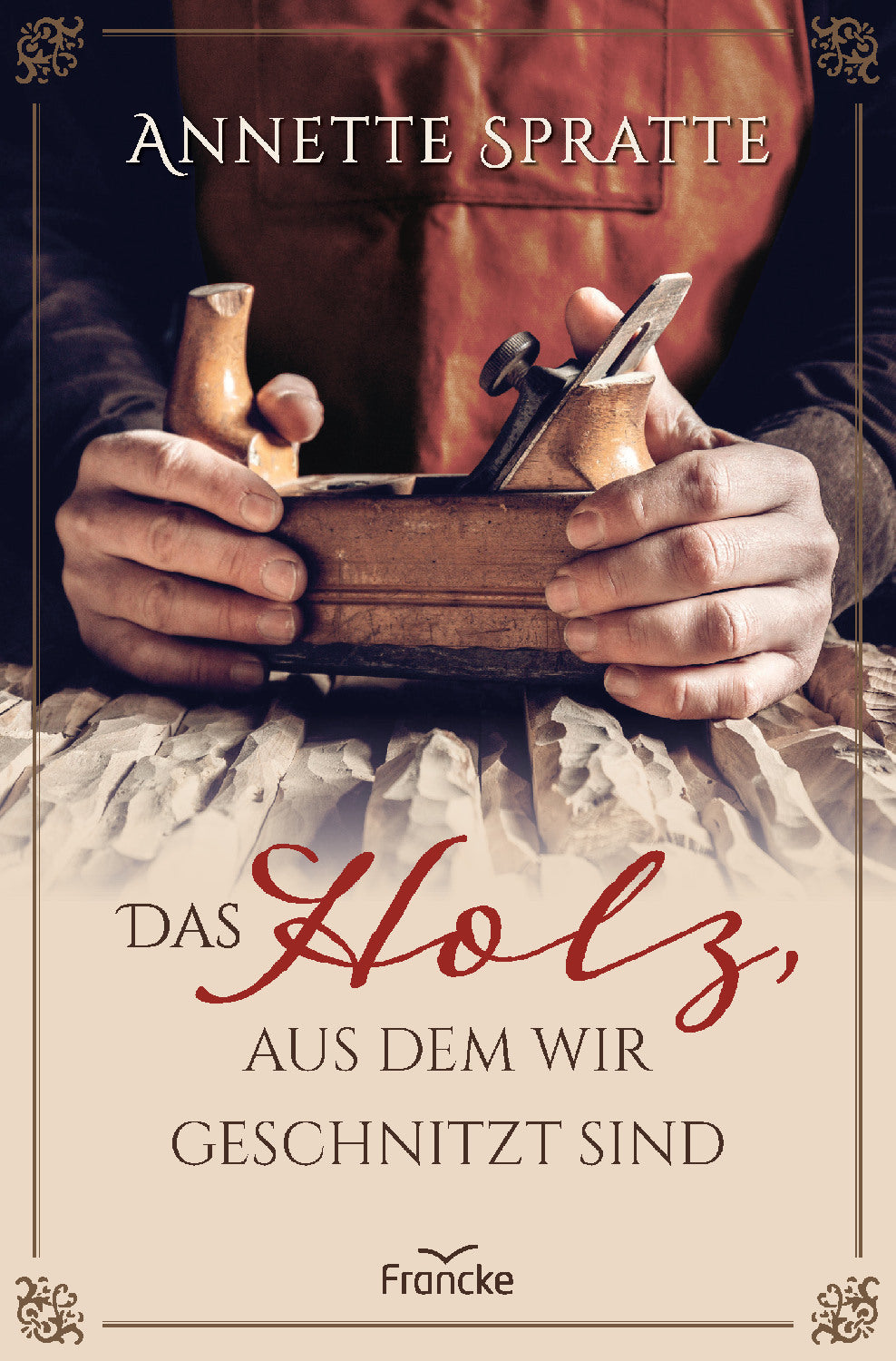 Das Holz. aus dem wir geschnitzt sind