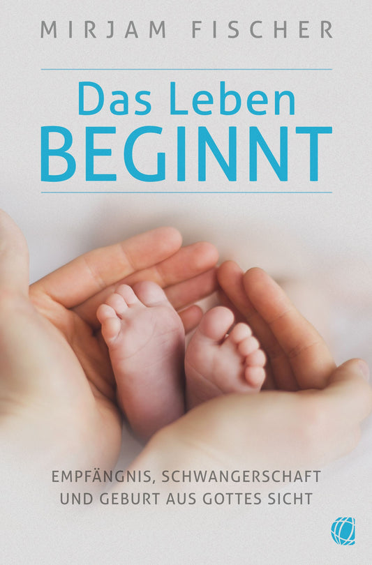 Das Leben beginnt