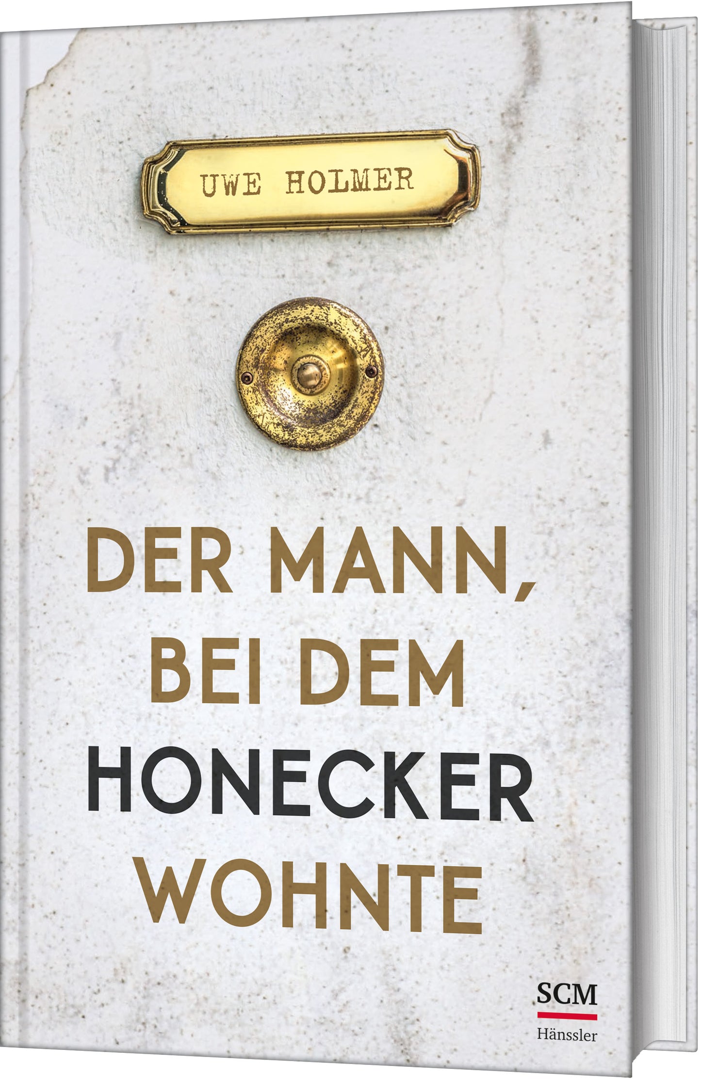 Der Mann. bei dem Honecker wohnte