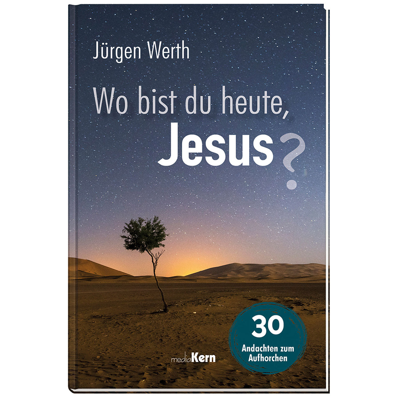 Wo bist du heute. Jesus?