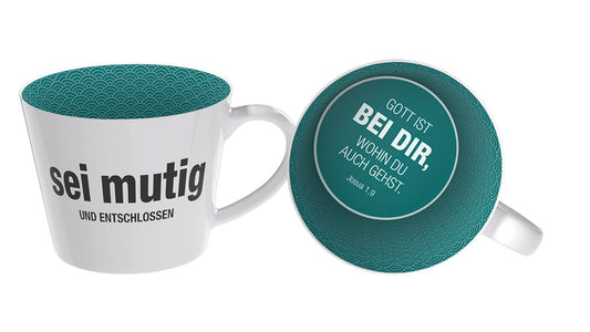 Tasse Sei mutig und entschlossen