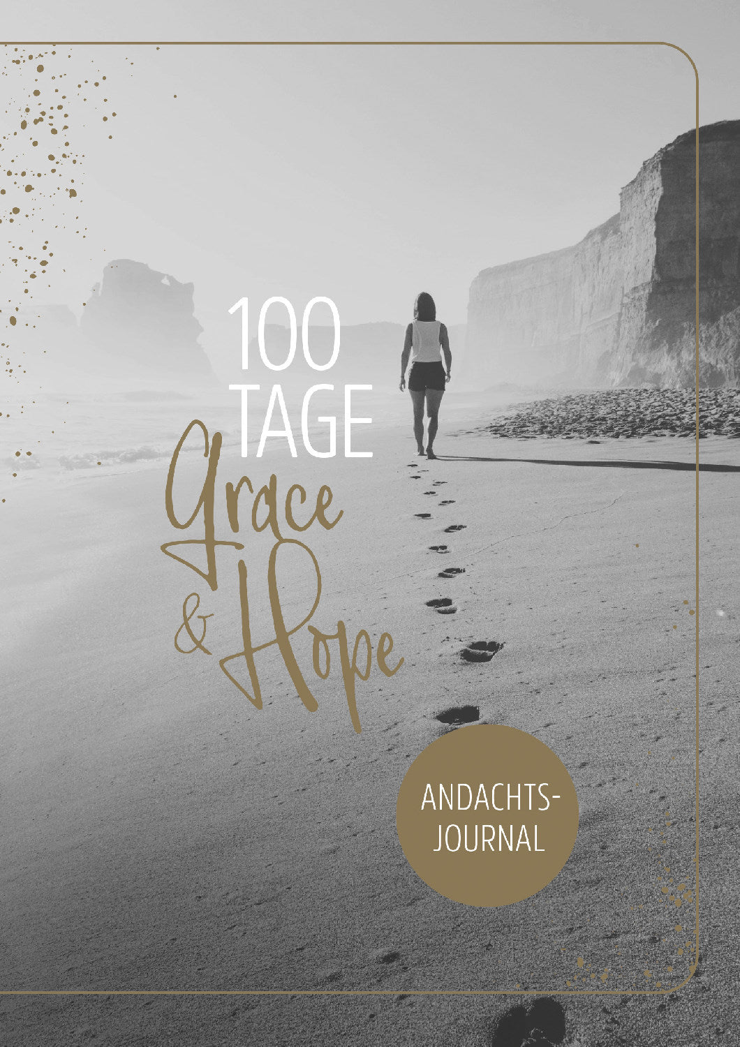100 Tage Grace & Hope