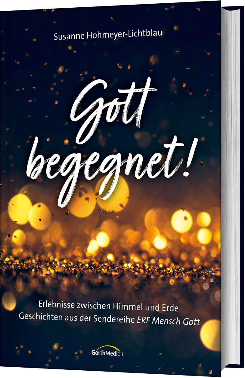 Gott begegnet!