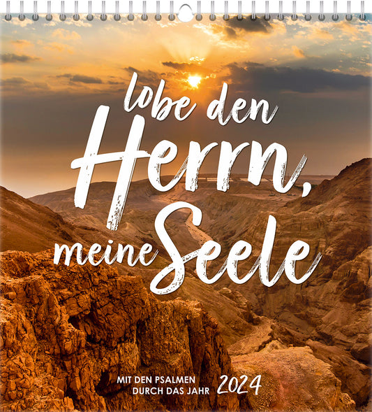 Lobe den Herrn. meine Seele 2024 - Wandkalender