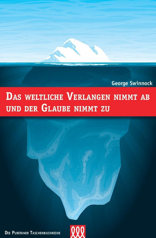 Das weltliche Verlangen nimmt ab und der Glaube nimmt zu