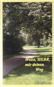 Weise. Herr. mir deinen Weg